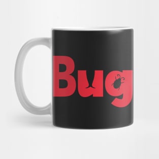 Bug Off! Mug